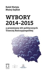 Bild von Wybory 2014-2015 a przemiany elit politycznych Trzeciej Rzeczypospolitej