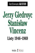 Zobacz : Listy 1946... - Jerzy Giedroyc, Stanisław Vincenz