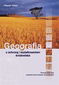 Obrazek Geografia z ochroną i kształtowaniem środowiska Podręcznik Zasadnicza szkoła zawodowa