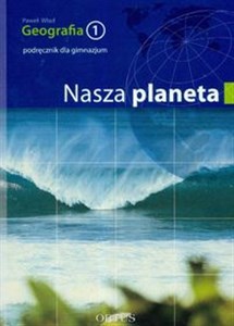 Obrazek Geografia 1 Podręcznik Nasza Planeta Gimnazjum