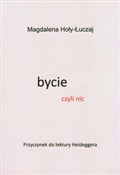 Bycie czyl... - Magdalena Hoły-Łuczaj -  fremdsprachige bücher polnisch 