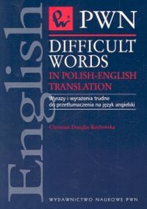 Obrazek Difficult Words in Polish - English Translation Wyrazy i wyrażenia trudne do przetłumaczenia na język angielski