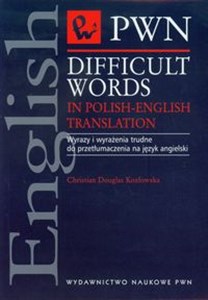 Obrazek Difficult Words in Polish-English Translation Wyrazy i wyrażenia trudne do przetłumaczenia na język angielski