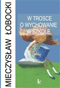 W trosce o... - Mieczysław Łobocki -  Książka z wysyłką do Niemiec 