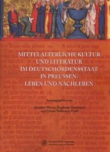 Bild von Mittelalterliche Kultur und Literatur im Deutschordensstaat in Preussen: Leben un Nachleeben