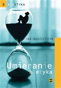 Bioetyka. ... - Jan Iwaszczyszyn -  polnische Bücher