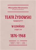 Teatr żydo... - Mieczysław Abramowicz -  fremdsprachige bücher polnisch 