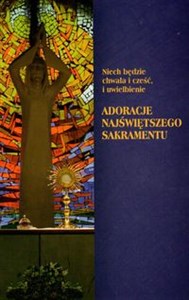 Bild von Niech będzie chwała i cześć, i uwielbienie Adoracje Najświętszego Sakramentu