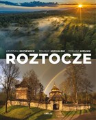 Polska książka : Roztocze - Krystian Kłysewicz, Tomasz Michalski, Tomasz Mielnik, Zygmunt Kubrak, Bogdan Skibiński