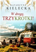 Polska książka : W drogę, T... - Katarzyna Kielecka
