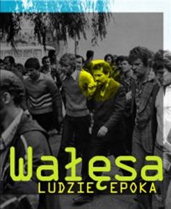 Bild von Wałęsa. Ludzie. Epoka