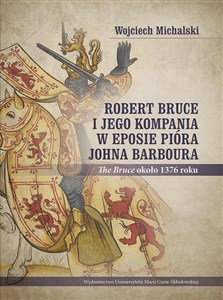 Bild von Robert Bruce i jego kompania w eposie pióra Johna Barboura (The Bruce około 1376 roku)