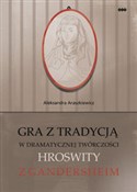 Polska książka : Gra z trad... - Aleksandra Araszkiewicz
