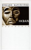 Zobacz : Heban - Ryszard Kapuściński