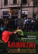 Katalończy... - Wioletta Husar-Poliszuk -  Książka z wysyłką do Niemiec 