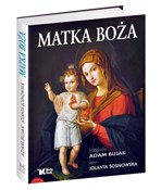 Książka : Matka Boża... - Adam Bujak, Jolanta Sosnowska