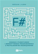 Książka : F#. Zadani... - Mirosław J. Kubiak