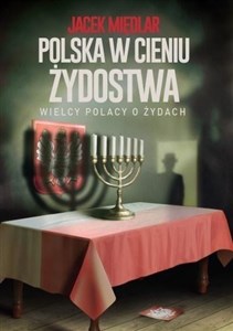 Bild von Polska w cieniu żydostwa. Wielcy Polacy o Żydach