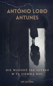 Książka : Nie wchodź... - Antonio Lobo Antunes