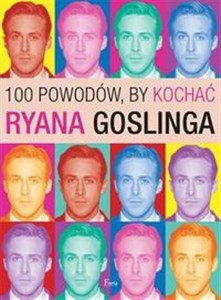 Bild von 100 powodów, by kochać Ryana Goslinga
