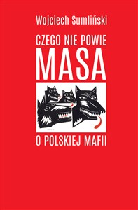 Obrazek Czego nie powie Masa o polskiej mafii