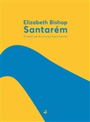 Santarem - Elizabeth Bishop - Ksiegarnia w niemczech