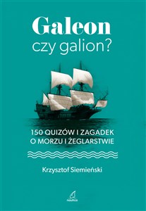 Bild von Galeon czy galion? 150 quizów i zagadek o morzu i żeglarstwie