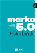 Książka : Marka 5.0 ... - Jacek Kotarbiński