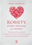 Kobiety, k... - Robin Norwood -  Książka z wysyłką do Niemiec 