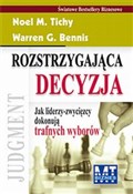 Rozstrzyga... - Noel M. Tichy, Warren G. Bennis -  fremdsprachige bücher polnisch 