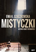 Mistyczki ... - Ewa K. Czaczkowska -  polnische Bücher
