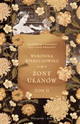 Książka : Żony Ułanó... - Weronika Wierzchowska