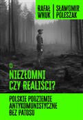 Niezłomni ... - Rafał Wnuk, Sławomir Poleszak -  polnische Bücher