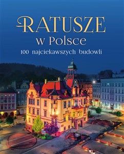 Bild von Ratusze w Polsce. 100 najciekawszych budowli