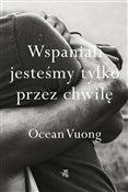 Wspaniali ... - Ocean Vuong -  polnische Bücher