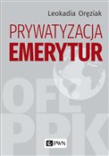 Polska książka : Prywatyzac... - Leokadia Oręziak