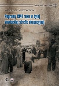 Bild von Pogromy 1941 roku w byłej sowieckiej strefie okupacyjnej. Kontekst historyczny, społeczny i kulturow