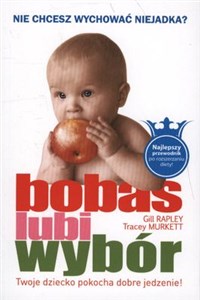 Bild von Bobas lubi wybór Nie chcesz wychować niejadka? Twoje dziecko pokocha dobre jedzenie!