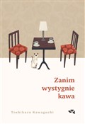 Polska książka : Zanim wyst... - Toshikazu Kawaguchi