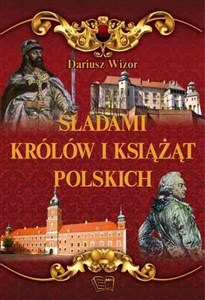 Obrazek Śladami królów i książąt polskich