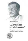 Górny Śląs... - Wojciech Korfanty -  Książka z wysyłką do Niemiec 