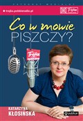 Co w mowie... - Katarzyna Kłosińska -  polnische Bücher