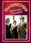 Polska książka : Dziewczęta... - Pola Gojawiczyńska
