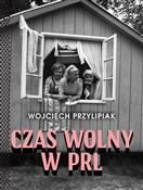Polska książka : Czas wolny... - Wojciech Przylipiak