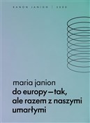Polska książka : Do Europy ... - Maria Janion