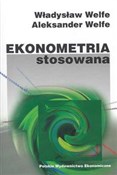 Ekonometri... - Władysław Welfe, Aleksander Welfe -  polnische Bücher