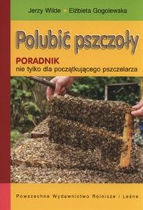 Bild von Polubić pszczoły Poradnik nie tylko dla początkującego pszczelarza