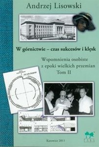Bild von W górnictwie - czas sukcesów i klęsk Tom 2 Wspomnienia osobiste z epoki wielkich przemian