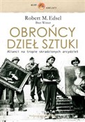 Polnische buch : Obrońcy dz... - Robert Edsel, Brett Witter