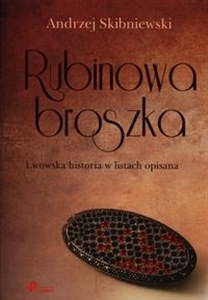 Obrazek Rubinowa Broszka Lwowska historia w listach opisana